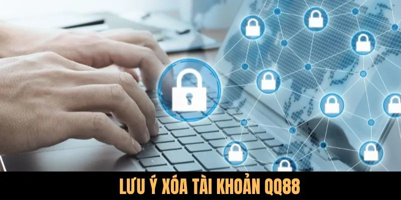 Lưu ý trước khi tiến hành xóa account trên nhà cái